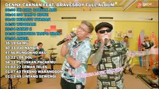 DENNY CAKNAN FT. BRAVESBOY - IKI SING GOBLOK AKU l FULL ALBUM TERBARU 2022