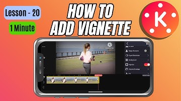 How to Add Vignette in KineMaster - Lesson 19 KineMaster Tutorial