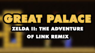 Zelda II: The Adventure of Link - Great Palace (Remix)