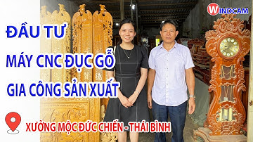 XƯỞNG MỘC ĐỨC CHIẾN THÁI BÌNH ĐẦU TƯ MÁY ĐỤC GỖ CNC PHỤC VỤ GIA CÔNG SẢN XUẤT | 0968689988