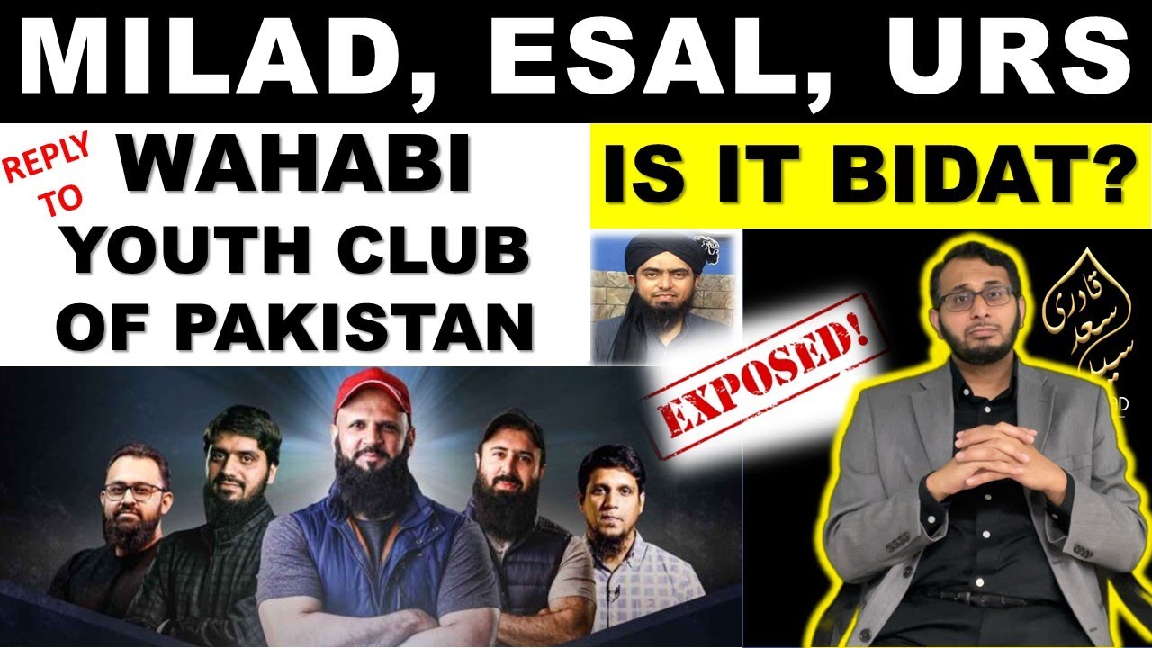 EXPOSED! Youth Club Pakistan WAHABI Kya Milad, Esal, Urs Bidat hai