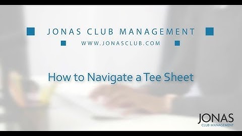 Tee Time Management - How to Navigate a Tee Sheet