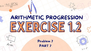 10th Exercise 1.2 Problem 7 Arithmetic Progression part 7