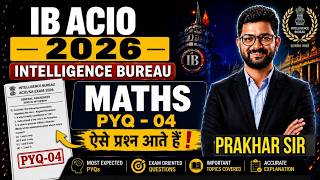 IB ACIO 2026 Quantitative Aptitude PYQ | IB ACIO & SA Exam Oriented Maths Questions | Prakhar Sir #4