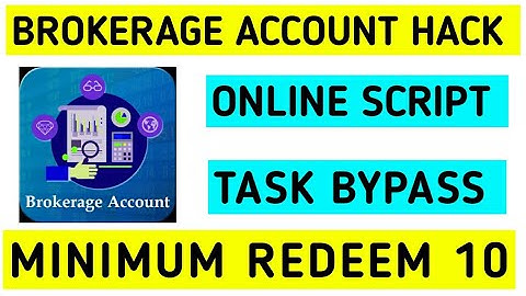 Brokerage Account App Hack || Online Task Bypass || Minimum Redeem ₹10