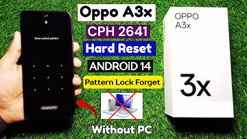 Oppo A3x (Cph2641) Hard Reset Remove Pattern/Pin/Password | Factory Reset Oppo A3x