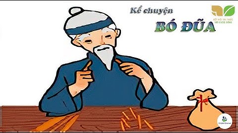 Kể chuyện "Câu Chuyện Bó Đũa" | Tiếng Việt 2 | Bộ Kết nối tri thức với cuộc sống