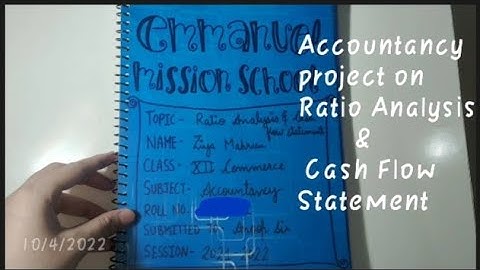 Accountancy project on Ratio Analysis & Cash Flow Statement || Class 12 || Session 2021-2022