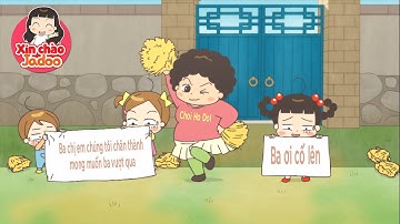 NÚI CAO CÒN CÓ NÚI CAO HƠN / Xin Chào Jadoo