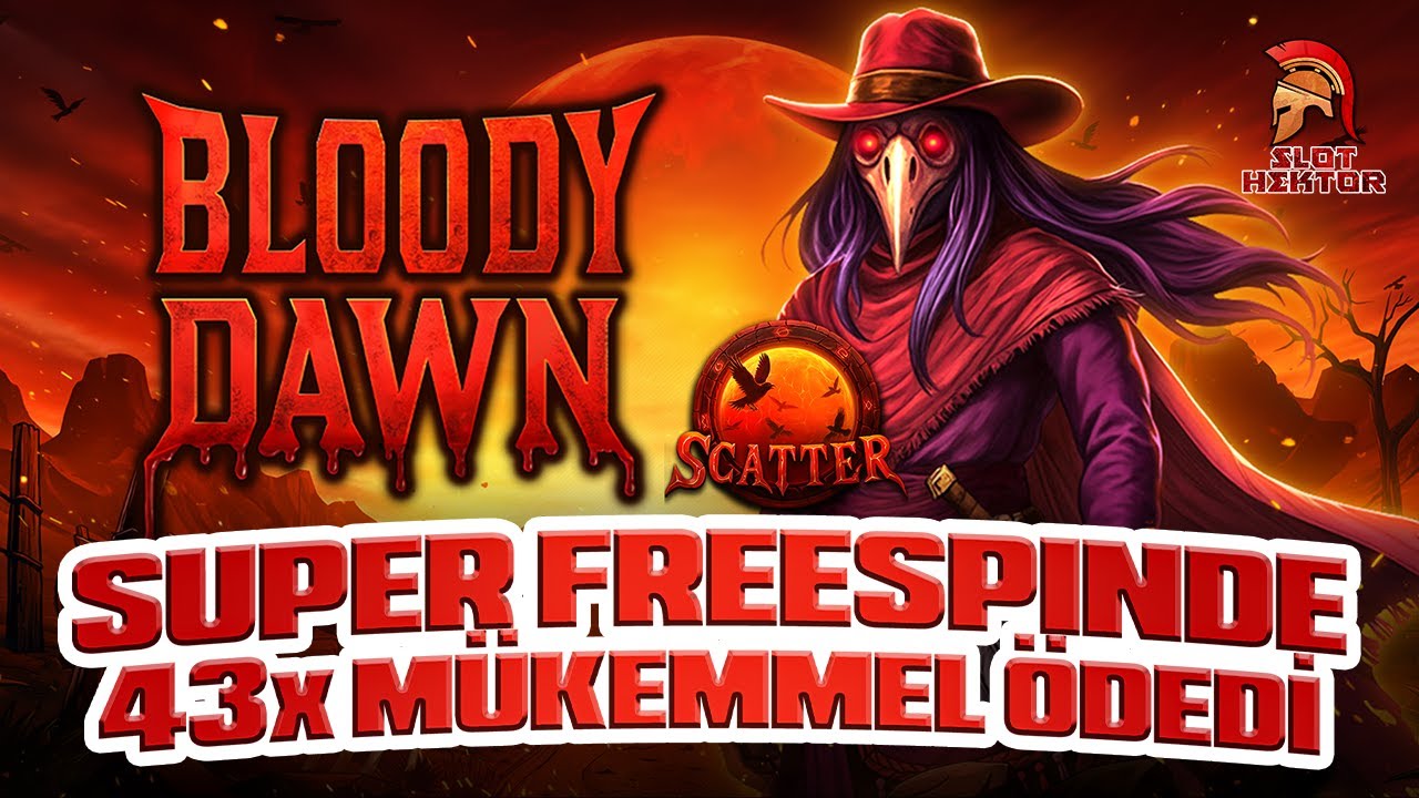 🔴 YENİ OYUNDA EKSTRA SPINLER YÜKSEK ÇARPANLAR 💥 BLOODY DAWN  