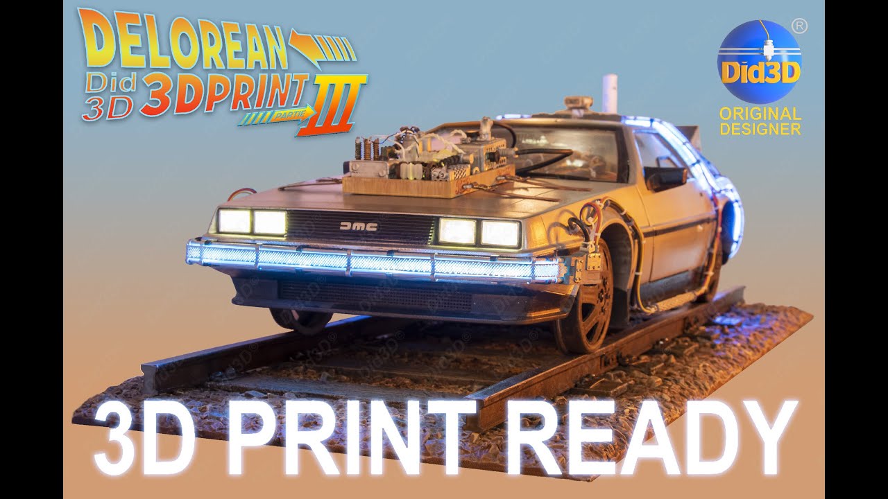 Delorean BTTF3 Did3D FR print3D - YouTube