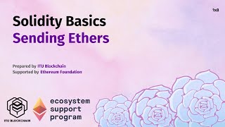 Akıllı Kontrat Geliştiriciliği Kampı 1.8 - Sending Ethers - Solidity Basics | İTÜ Blockchain