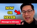 Mustsee chinese mans urgent message for africans prepare for the unthinkable