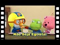 Pororo O Pequeno Pinguim | Não Seja Egoísta! | Animação infantil | Pororo Português Brasil