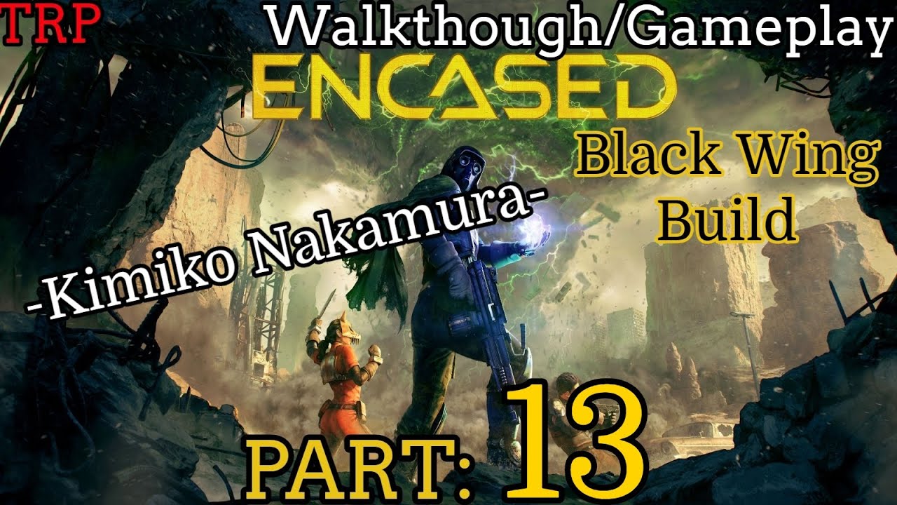 ENCASED: Walkthrough | Part 13 | Kimiko Nakamura | PC