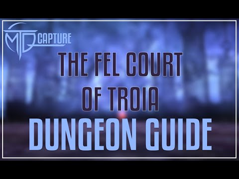 The Fel Court Of Troia Dungeon Guide FFXIV 