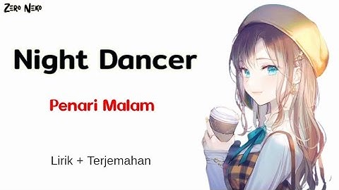 Thumbnail of Night Dancer - Penari Malam | Lagu Jepang Romantis // Lirik Dan Terjemahan