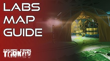 Labs Map Guide! - Ultimate Escape From Tarkov Beginners Guide!