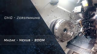 CNC - Zerspanung, Drehen mit Mazak-Nexus-200M