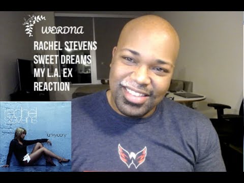 Rachel Stevens Sweet Dreams My LA Ex Reaction.
