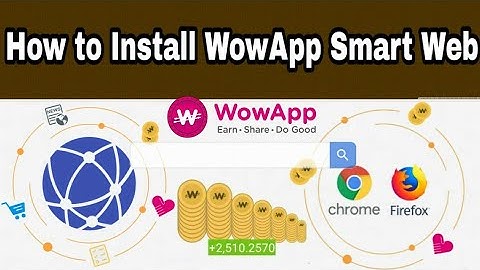 How to Install WowApp Smart Web in Your Computer