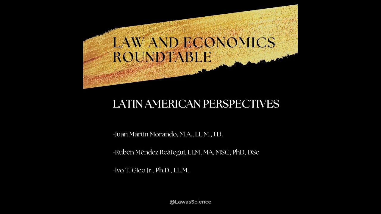 Law as Science Fall 2022 | Law and Economics Roundtable: Latin American Perspectives