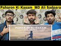 Paharon Ki Qasam | Ali Zafar Song | A Tribute To Ali Sadpara | Official Video | Indian Reaction .