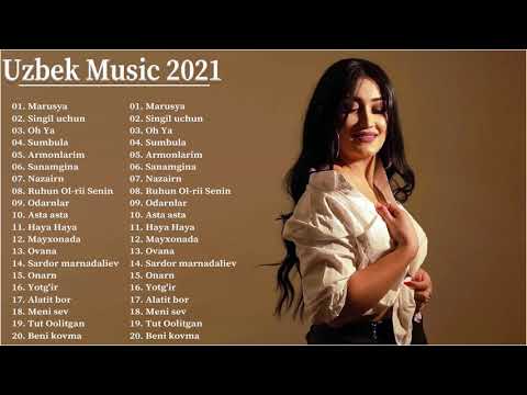 UZBEK MUSIC NEW 2021 — Узбекская музыка 2021 — узбекские песни 2021