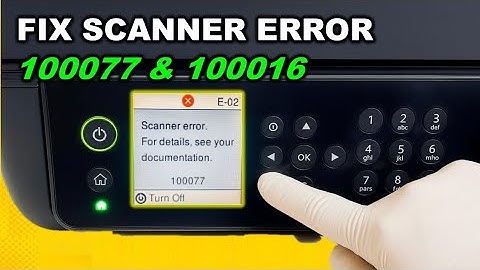 ✅ Fix Epson Printer Scanner Error E-02, 100077 & 100016 Fast!