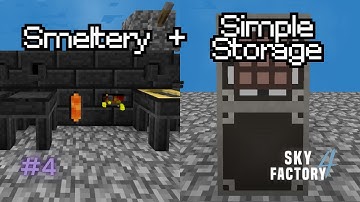 Better smeltery setup and my first Simple Storage Network! [SkyFactory 4 #4]