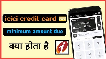 what is icici credit card minimum amount due
