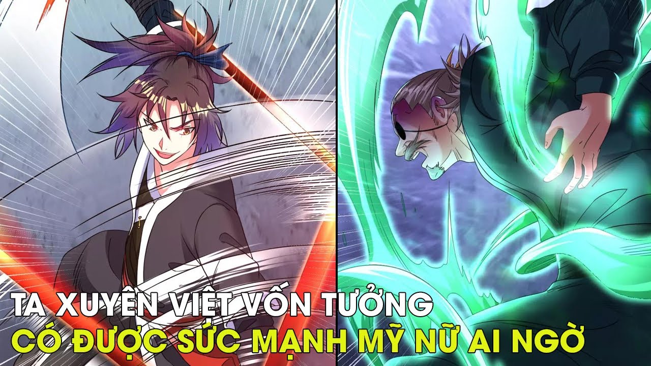 TA XUYÊN VIỆT VỐN TƯỞNG CÓ ĐƯỢC SỨC MẠNH MỸ NỮ AI NGỜ | TÓM TẮT PHIM TRUYỆN TRANH