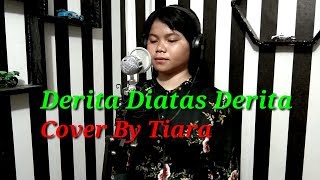 Download Lagu Derita Diatas Derita Versi Selfi Cover By Tiara MP3