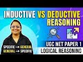 Inductive and Deductive Reasoning |Logical Reasoning  |paper1 UgcNetJrf 
