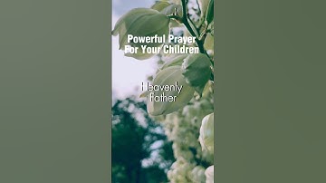 Powerful Prayer For Your Child/Children.