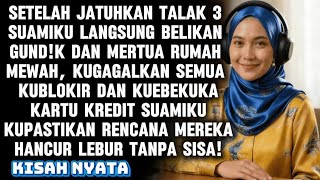 TALAK 3 & BELI RUMAH BUAT GUND!K! KUBLOKIR SEMUA KARTU, SUAMI & MERTUA JADI GELANDANGAN DI JALAN!