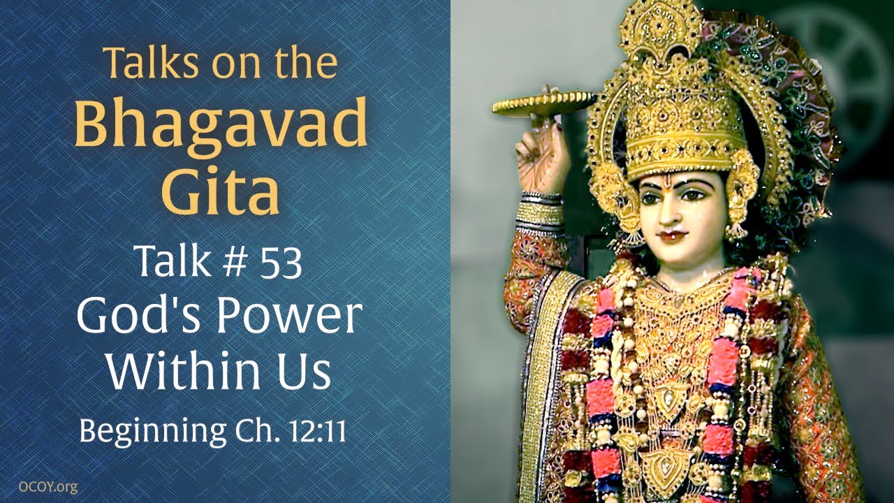 God's Power Within Us • Talk 53 on the Bhagavad Gita by Swami