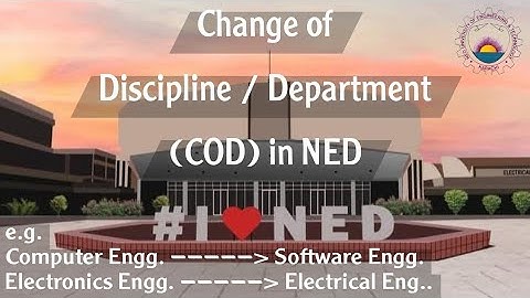 COD Procedure Guidelines | Change of Discipline/Department in NED University | Complete Procedure