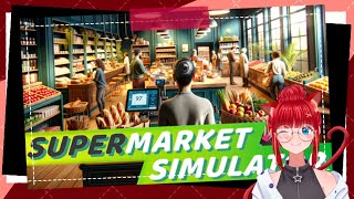 [SUPERMARKET SIMULATOR] Membangun Minimarket lagi~