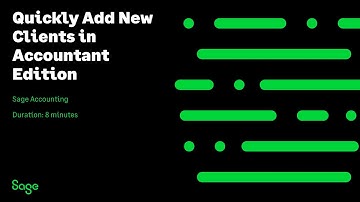 Sage Accounting - Quickly Add New Clients in Accountant Edition (Canada)