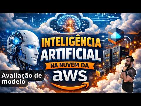 Como avaliar seu modelo LLM na nuvem AWS - conceitos básicos
