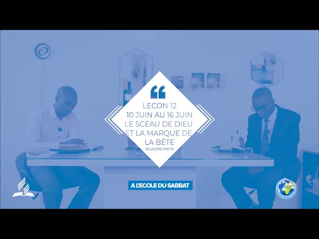 TRIMESTRE II ECOLE DU SABBAT LECON 12