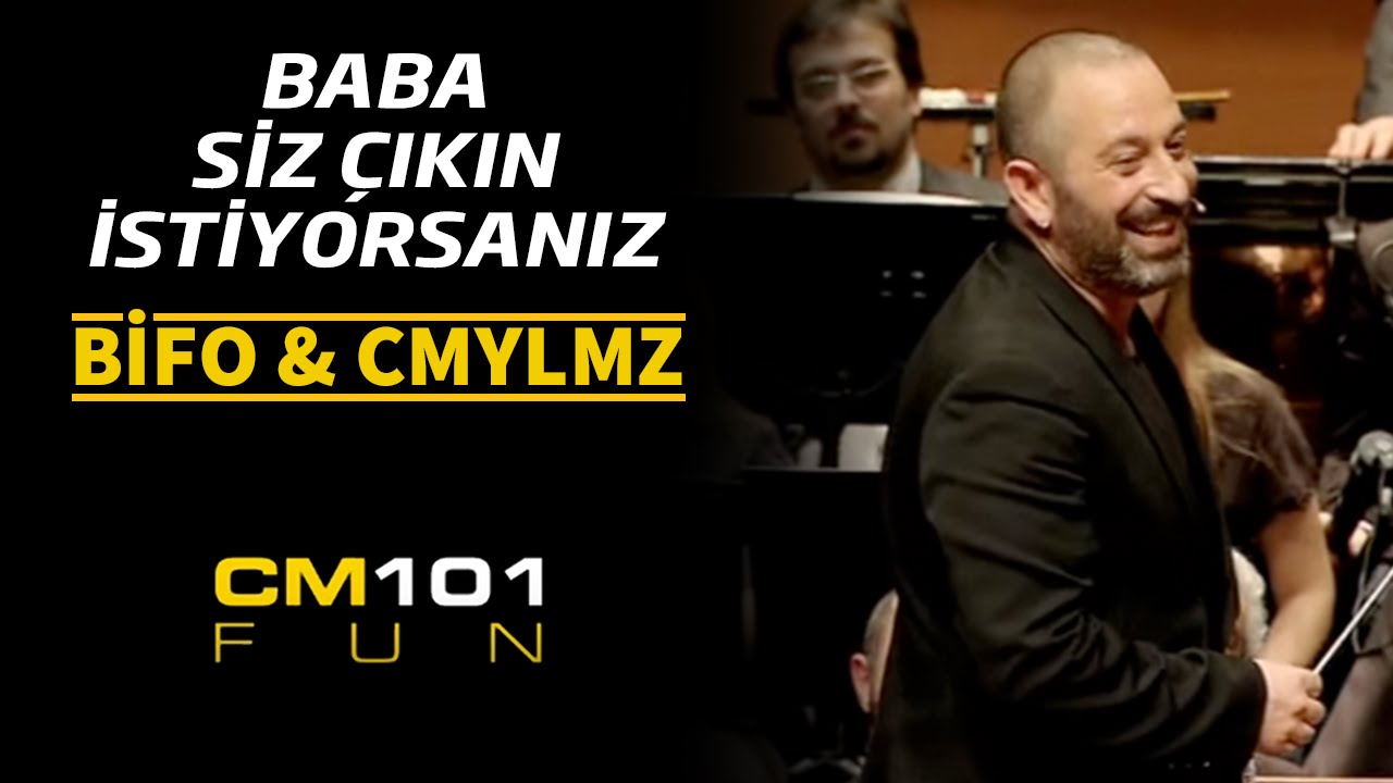 Cem Yılmaz | Baba siz çıkın istiyorsanız