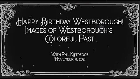 Images of Westborough's Colorful Past with Phil Ki...