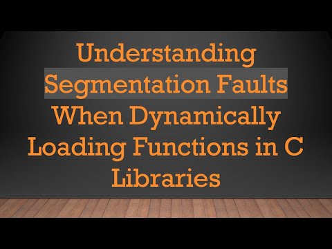 Understanding Segmentation Faults