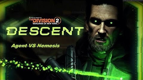 Division 2 Y6S2 - Descent Mode (Nemesis defeated)