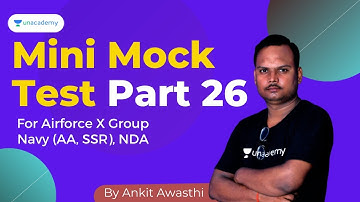 MINI MOCK TEST-26 FOR AIRFORCE-X,NAVYAA,NAVYSSR,NDA