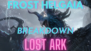 Lost Ark Frost Helgaia Guide - Breakdown Fight Mechanics