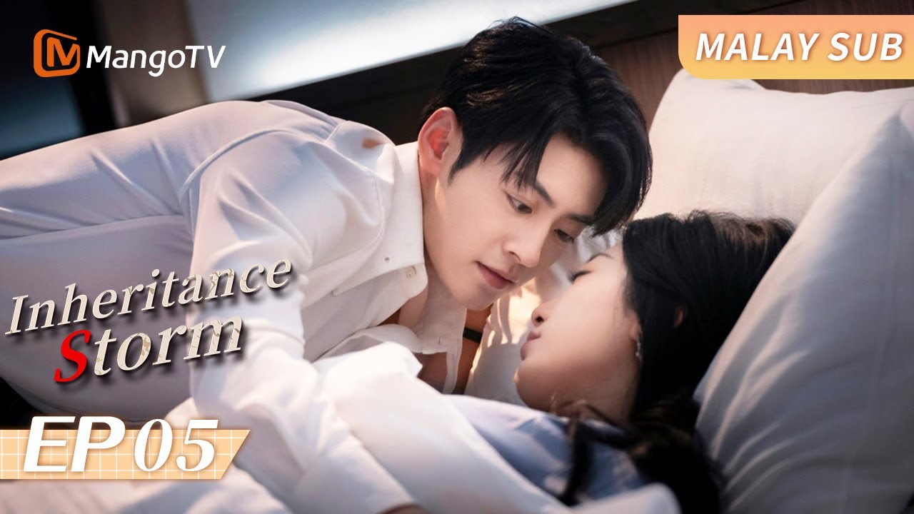【BM SUB】EP05 Gundik rebut harta?! | Ribut Warisan | Inheritance Storm | MangoTV Malaysia