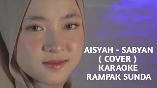 Aisyah - sabyan (cover) KARAOKE DANGDUT RAMPAK